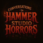 Logo of the podcast Conversations in Hammer Studio Horrors Podcast Conversations in Hammer Studio Horrors