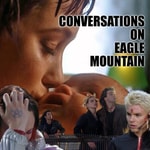 Logo of the podcast Conversations On Eagle Mountain (The Tribe Podcast) Podcast Conversations On Eagle Mountain (The Tribe Podcast)