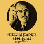 Podcast Conversations secrètes