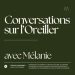 Conversations sur l'Oreiller Conversations sur l'Oreiller