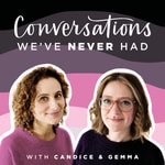 Logo of the podcast Conversations We've Never Had Podcast Conversations We've Never Had