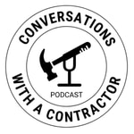 Logo of the podcast Conversations With A Contractor Podcast Conversations With A Contractor