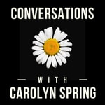 Logo of the podcast Conversations with Carolyn Spring Podcast Conversations with Carolyn Spring