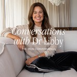 Logo of the podcast Conversations with Dr Libby Podcast Conversations with Dr Libby