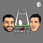 Logo of the podcast Convert-sation with Karim & Joe Podcast Convert-sation with Karim & Joe