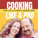Logo of the podcast Cooking Like a Pro Podcast Cooking Like a Pro