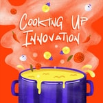 Cooking Up Innovation Cooking Up Innovation