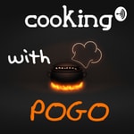 Logo of the podcast Cooking with Pogo Podcast Cooking with Pogo