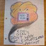 Logo of the podcast Cool Girls Don't Look at Explosions Podcast Cool Girls Don't Look at Explosions