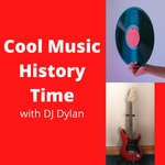 Logo of the podcast Cool Music History Time with DJ Dylan Podcast Cool Music History Time with DJ Dylan