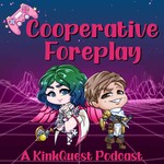 Logo of the podcast Cooperative Foreplay Podcast Cooperative Foreplay