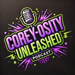 Logo of the podcast Corey-osity Unleashed Podcast Corey-osity Unleashed