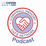 Logo of the podcast Cornwall Memory Cafe Podcast Podcast Cornwall Memory Cafe Podcast