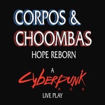 Logo of the podcast Corpos & Choombas: Hope Reborn | Cyberpunk RED Live Play Podcast Corpos & Choombas: Hope Reborn | Cyberpunk RED Live Play