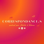 Logo of the podcast Correspondance.s Podcast Correspondance.s