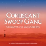 Logo of the podcast Coruscant Swoop Gang - Un Podcast Star Wars: Unlimited Podcast Coruscant Swoop Gang - Un Podcast Star Wars: Unlimited