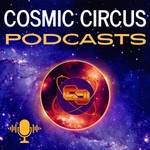 Cosmic Circus Podcasts Podcast Cosmic Circus Podcasts