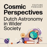 Cosmic Perspectives: Dutch Astronomy in Wider Society Cosmic Perspectives: Dutch Astronomy in Wider Society