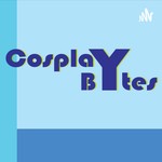 CosplayBytes Podcast CosplayBytes