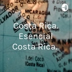 Logo of the podcast Costa Rica. Esencial Costa Rica. Podcast Costa Rica. Esencial Costa Rica.