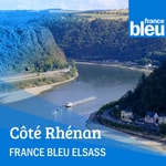 Logo of the podcast Côté Rhénan - Im Rhintaal avec France Bleu Elsass Podcast Côté Rhénan - Im Rhintaal avec France Bleu Elsass