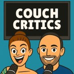 Logo of the podcast Couch Critics with Kirsty and Neil Podcast Couch Critics with Kirsty and Neil
