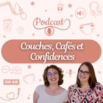 Couches, Cafés et Confidences