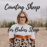 Logo of the podcast Counting Sheep for Babies Sleep Podcast Counting Sheep for Babies Sleep
