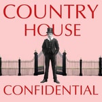 Country House Confidential Podcast Country House Confidential