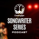 Podcast CountryLine Songwriter Series