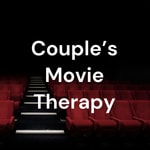 Logo of the podcast Couple’s Movie Therapy Podcast Couple’s Movie Therapy