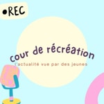 Logo of the podcast Cour De Récréation Podcast Cour De Récréation