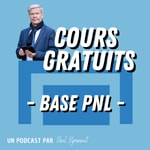 Logo of the podcast Cours Gratuits Base PNL Podcast Cours Gratuits Base PNL