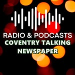 Coventry Talking Newspaper Podcast Coventry Talking Newspaper
