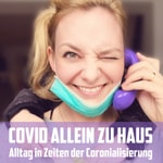 Logo of the podcast Covid allein zu Haus Podcast Covid allein zu Haus