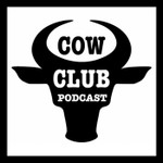 Logo of the podcast Cow Club Podcast Podcast Cow Club Podcast