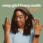 Logo of the podcast Cozy Girl Fancy Nails The Podcast Podcast Cozy Girl Fancy Nails The Podcast