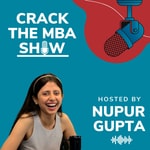 Logo of the podcast Crack The MBA Show Podcast Crack The MBA Show