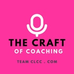Logo of the podcast Craft of Coaching Podcast Podcast Craft of Coaching Podcast