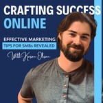 Crafting Success Online: Effective Marketing Tips for SMBs Revealed Podcast Crafting Success Online: Effective Marketing Tips for SMBs Revealed