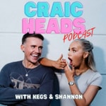 Logo of the podcast Craic Heads with Kegs and Shannon Podcast Craic Heads with Kegs and Shannon