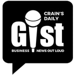 Logo of the podcast Crain's Daily Gist Logo of the podcast Crain's Daily Gist