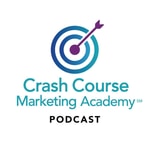 Logo of the podcast Crash Course Marketing Academy Podcast Podcast Crash Course Marketing Academy Podcast