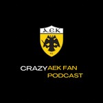 Logo of the podcast Crazy AEK Fan Podcast Podcast Crazy AEK Fan Podcast