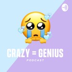 Logo of the podcast Crazy = Genius Podcast Crazy = Genius