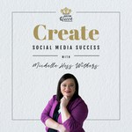 Logo of the podcast Create Social Media Success with Michelle Hess Withers Podcast Create Social Media Success with Michelle Hess Withers