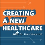 Logo of the podcast Creating a New Healthcare Podcast Creating a New Healthcare