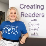 Creating Readers with Savannah Campbell Creating Readers with Savannah Campbell