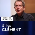 Logo of the podcast Création artistique (2011-2012) - Gilles Clément Podcast Création artistique (2011-2012) - Gilles Clément