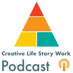 Creative Life Story Work Podcast Podcast Creative Life Story Work Podcast